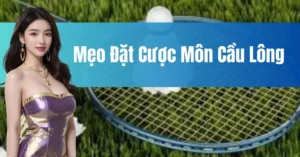 Hướng Dẫn Cách Chơi Cá Cược Cầu Lông Tại FB68 Hiệu Quả
